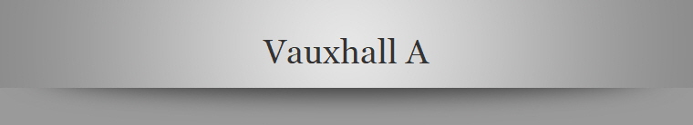 Vauxhall A