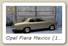 Opel Fiera Mexico (1968 - 1972) Daten

Der Opel Commodore A wurde in Mexico als Fiera mit einem Jahr Verzögerung verkauft. 
Motoren: 2,5 l mit 90 PS und 3,8 l mit 144 PS