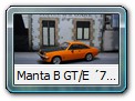 Manta B GT/E ´75 Bild 5a

Hersteller: Schuco (055401)
signalorange für AutoBild, Auflage und Jahr unbekannt

ORIGINAL:
Eigentlich wurde der GT/E nur bis 1977 gebaut und hieß dann GT/E ´77 da ein um 5 PS stärkerer Motor eingebaut wurde.