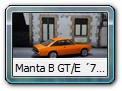 Manta B GT/E ´75 Bild 5b

Hersteller: Schuco (055401)
signalorange für AutoBild, Auflage und Jahr unbekannt

ORIGINAL:
Eigentlich wurde der GT/E nur bis 1977 gebaut und hieß dann GT/E ´77 da ein um 5 PS stärkerer Motor eingebaut wurde.