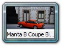 Manta B Coupe Bild 2b

Hersteller: Schuco (02765)
ziegelrot Auflage unbekannt, 09/04

oranje mit Opelclublogo 150 mal 09/05, nicht in meinem Besitz