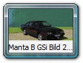 Manta B GSi Bild 2

Hersteller: IXO (Opel - Sammlung Nr. 81)
schwarzbraunmetallic Auflage ??? 02 / 2014

ORIGINAL:
Seit 1984 heißen die Sportmodelle von Opel nicht mehr GT/E, sondern GSi. Der Motor blieb gleich, lediglich das Aeordynamikpaket wurde leicht geändert.