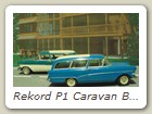 Rekord P1 Caravan Bild 3

Hersteller: Minichamps
bavariablau (hinten) 5040 mal, 
blau 4992 mal,
Jahre sind nicht bekannt
mintgrnwei 1008 mal KW06 /02 nicht im Besitz