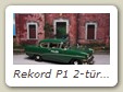 Rekord P1 2-türige Limousine Bild 12a

Hersteller: IXO (Opel-Sammlung Nr. 85)
Polizei Auflage unbekannt 04 / 2014