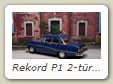 Rekord P1 2-türige Limousine Bild 13b

Hersteller: IXO (Opel - Sammlung Nr. 96)
royalblau Auflage ??? 10 / 2014
