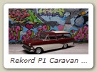 Rekord P1 Caravan Bild 10a

Hersteller: Minichamps (430043218)
burgunderrot/weiß 1824 mal KW37 /2001
